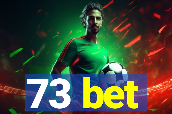 73 bet